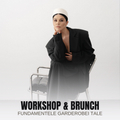 Workshop & Brunch - Fundamentele garderobei tale